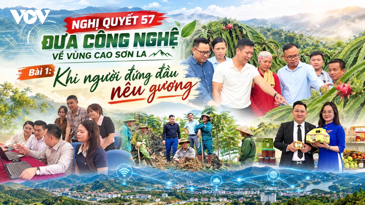 Nghị quyết 57 đưa công nghệ về vùng cao Sơn La: Khi người đứng đầu nêu gương