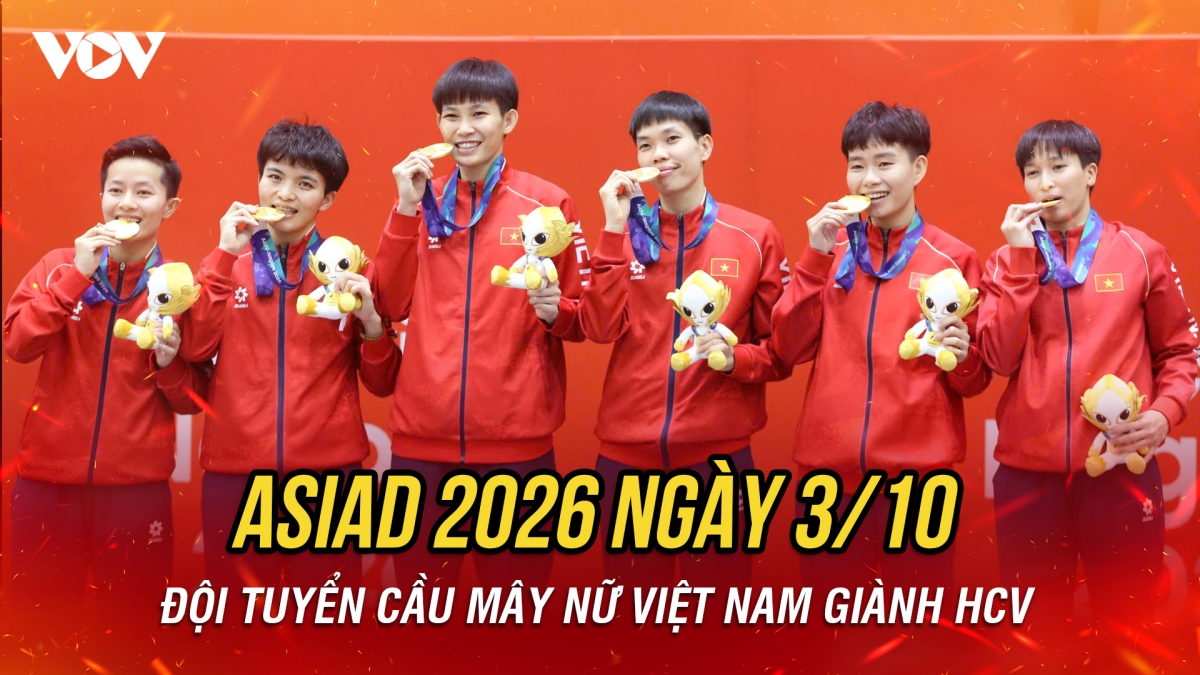 ASIAD 2026 ngày thi đấu 3/10: Đoàn Thể thao Việt Nam giành thêm 1 tấm HCV