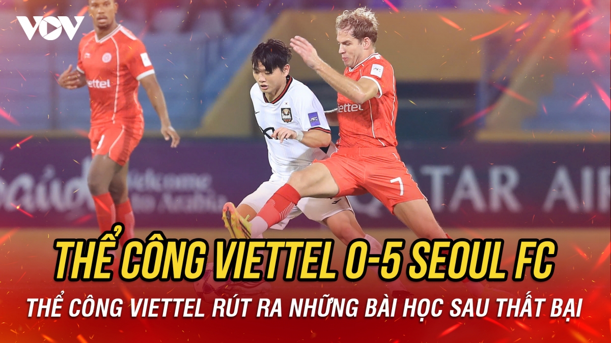Kết quả cúp C2 châu Á hôm nay 28/10: Thể Công Viettel thua đậm đội bóng Hàn Quốc