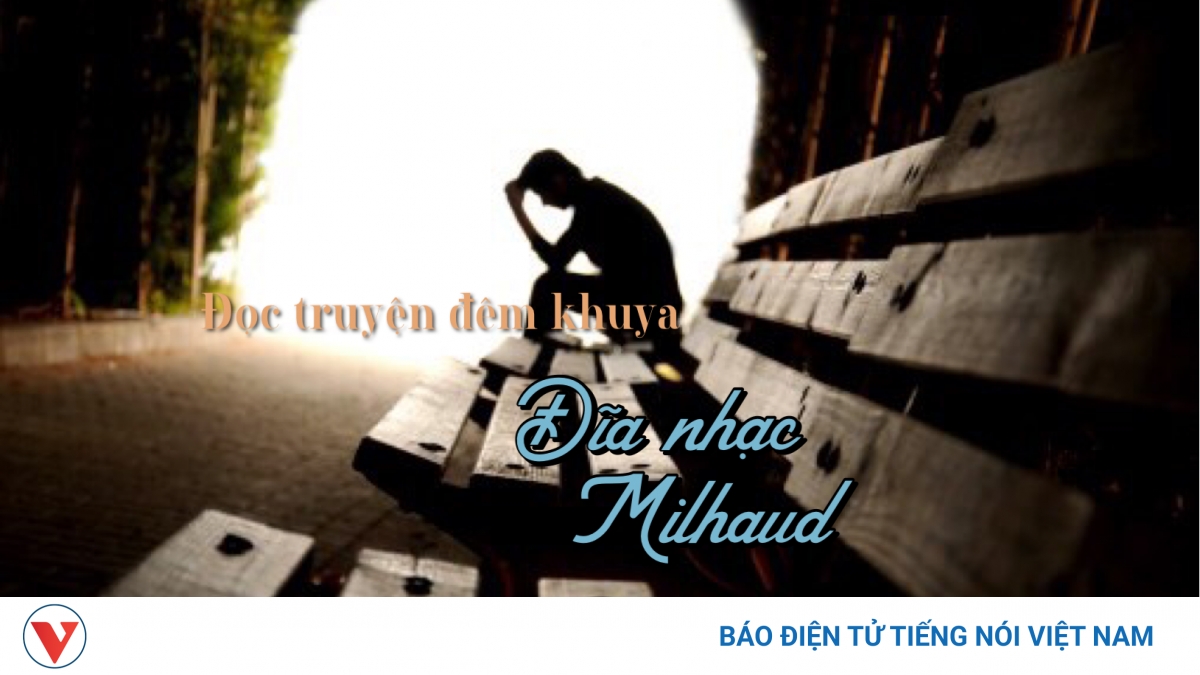 Truyện ngắn “Đĩa nhạc Milhaud” - Sự bất an trong thế giới tâm hồn