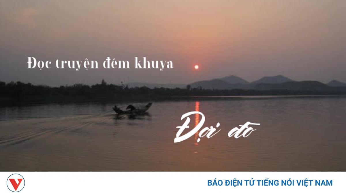Truyện ngắn "Đợi đò" - Khắc khoải lời yêu