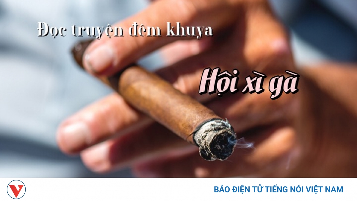 Truyện ngắn "Hội xì gà" - Hội của những kẻ hợm hĩnh