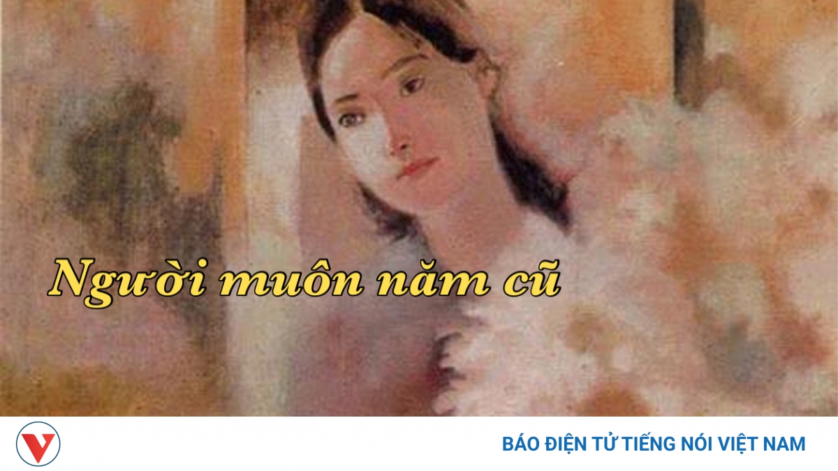 Truyện ngắn "Người muôn năm cũ" - Nuối tiếc vẻ đẹp xưa cũ