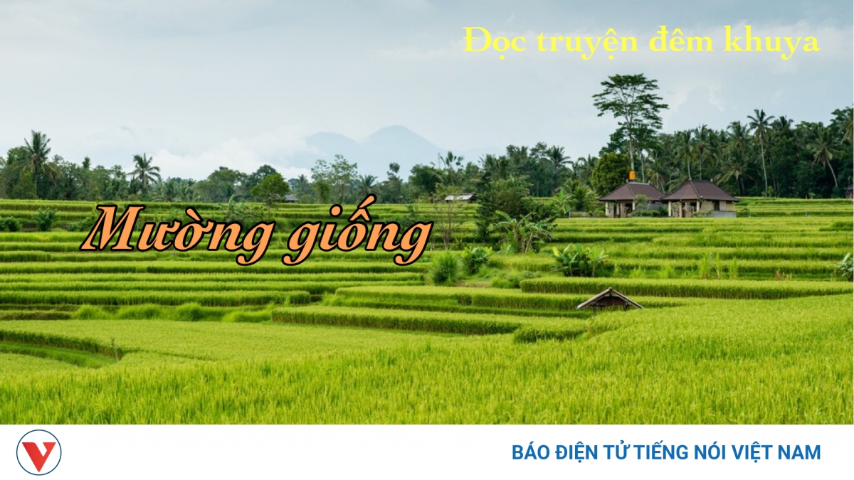 Truyện ngắn "Mường giống" - Câu chuyện khai sinh một vùng đất