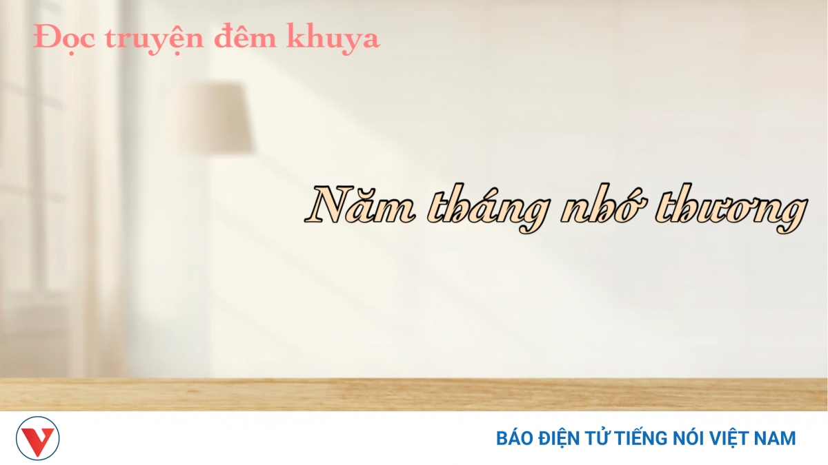 Hành trình trở về trong truyện ngắn “Năm tháng nhớ thương”