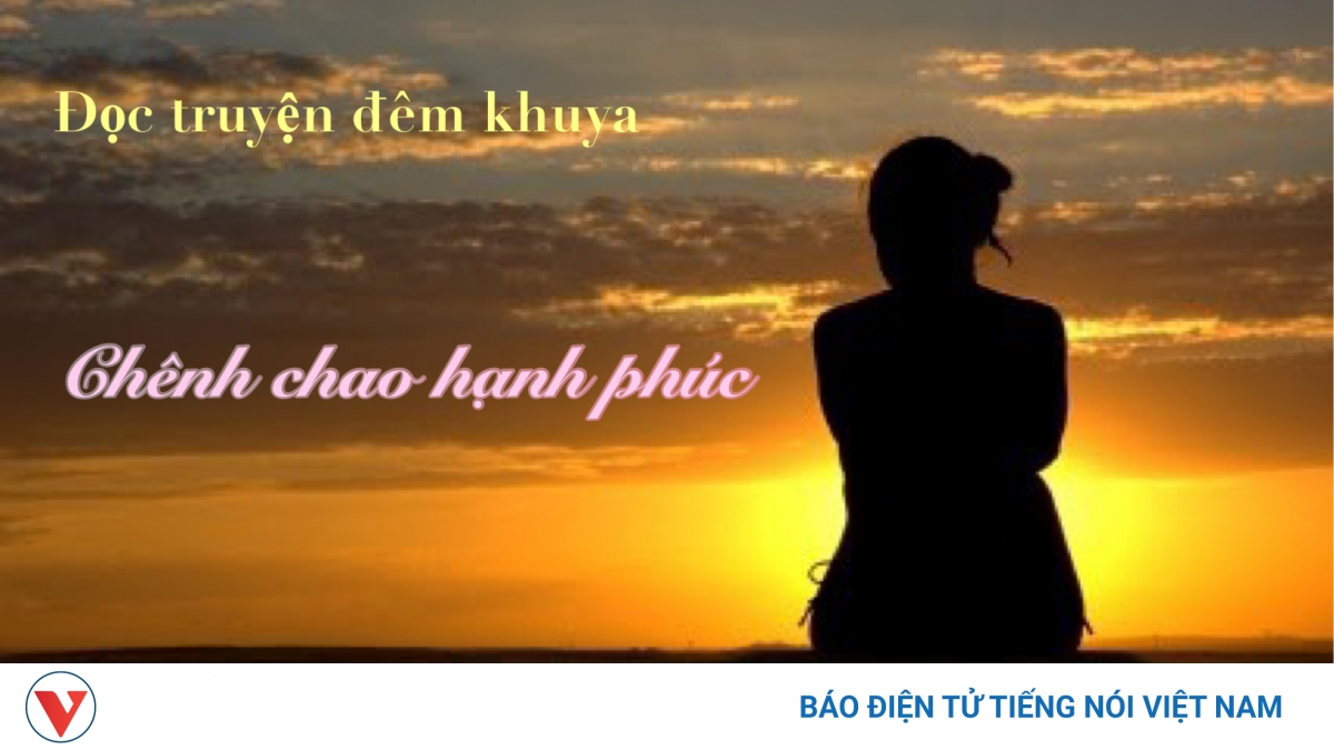 Truyện ngắn "Chênh chao hạnh phúc" - Trái tim đập những điều không thể nói...