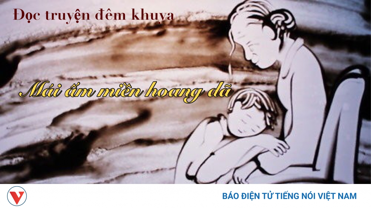 Truyện ngắn "Mái ấm miền hoang dã" - Nhà là nơi để về