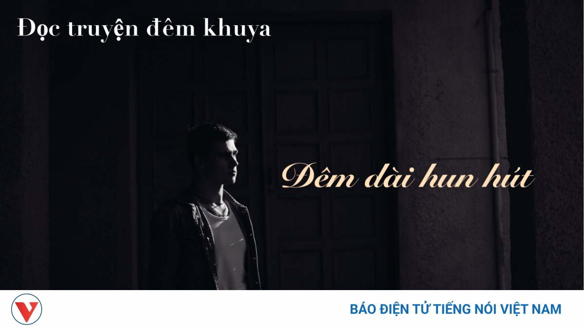 Truyện ngắn “Đêm dài hun hút” - Nỗi đau không dễ nguôi quên