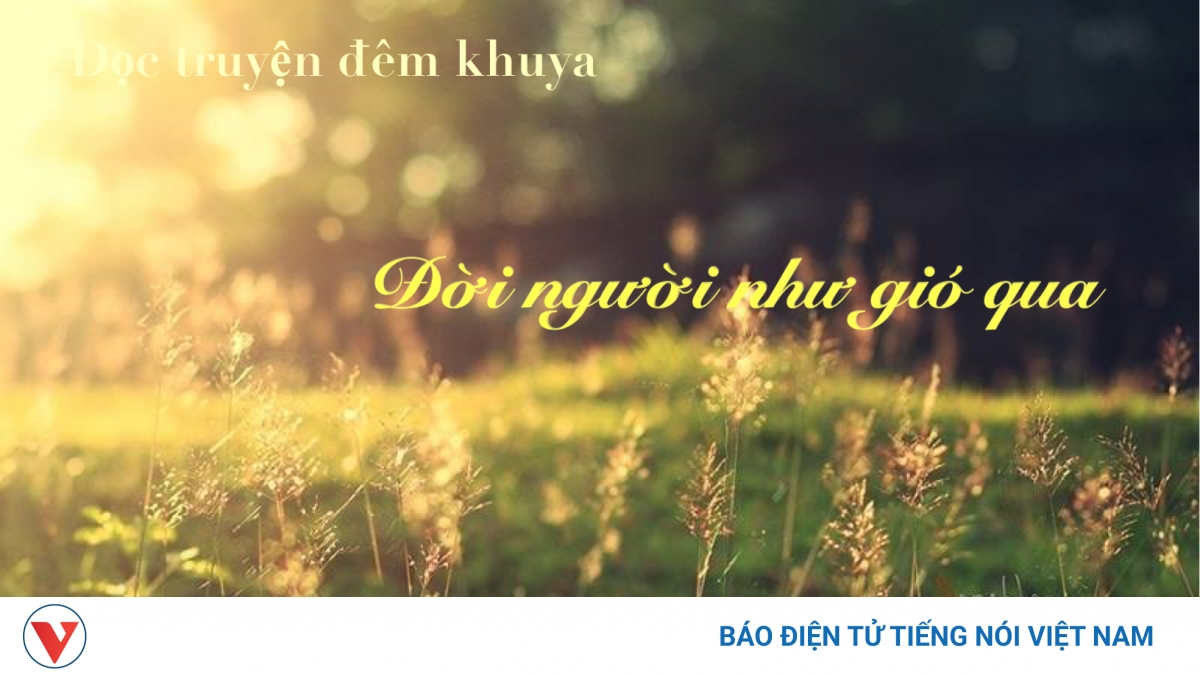Truyện ngắn "Đời người như gió qua"