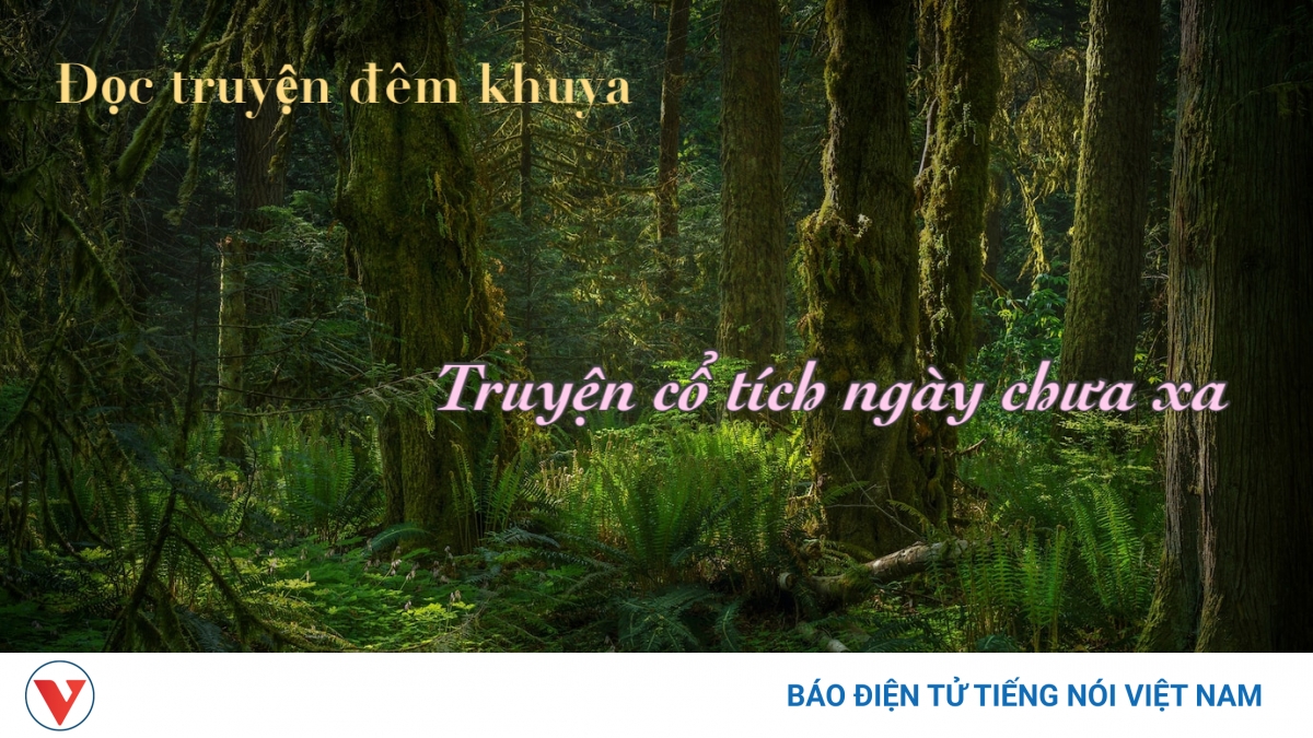 Truyện ngắn "Truyện cổ tích ngày chưa xa"