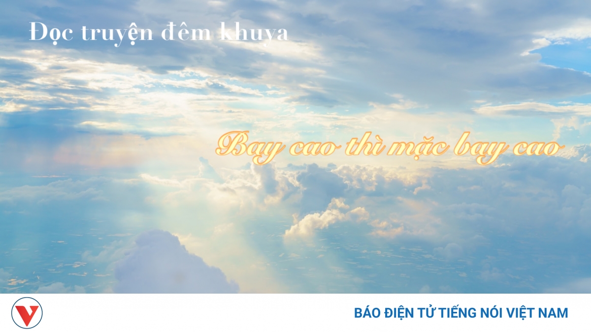 Truyện ngắn "Bay cao thì mặc bay cao" - Vòng đời quẩn quanh
