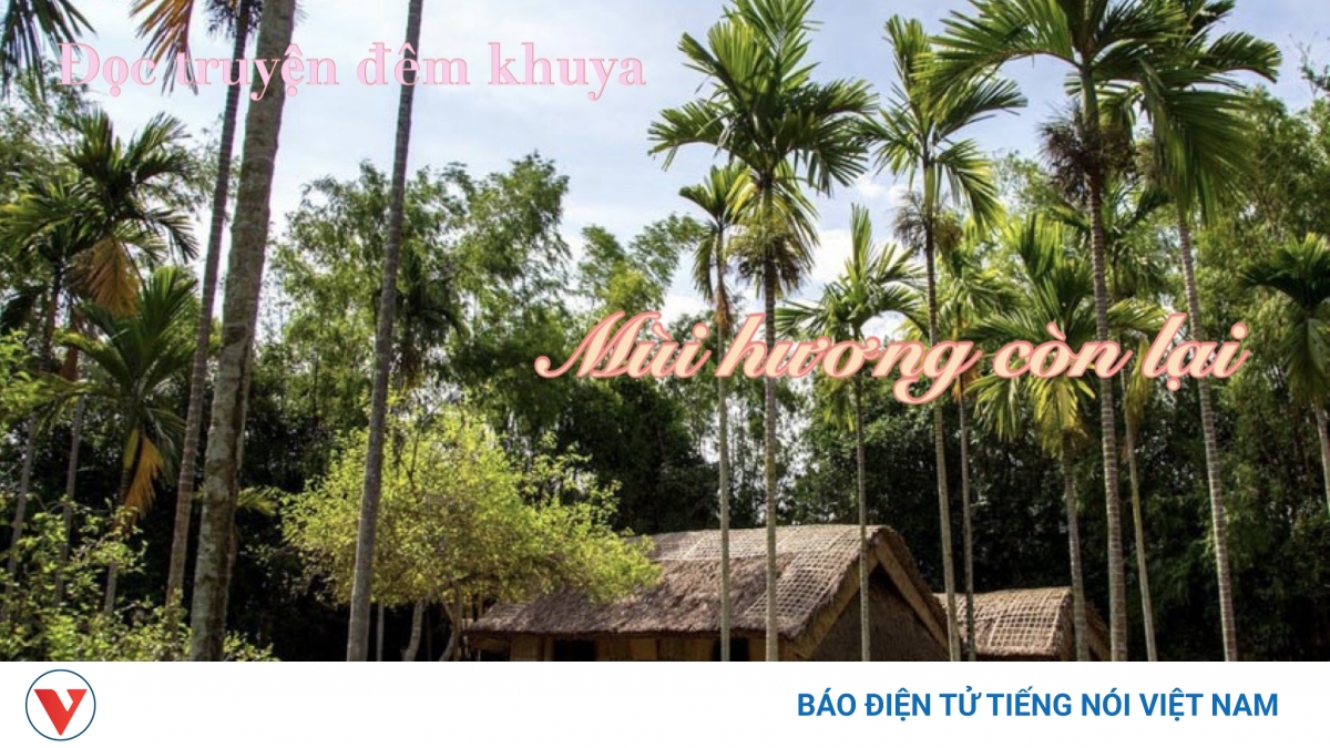 Truyện ngắn “Mùi hương còn lại” - Lưu giữ giá trị truyền thống
