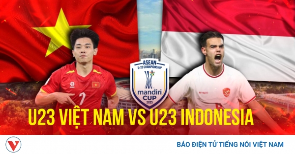 Lịch thi đấu bóng đá U23 Việt Nam vs Indonesia