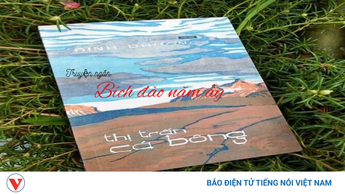 “Bích đào năm ấy”: Số phận bị lãng quên
