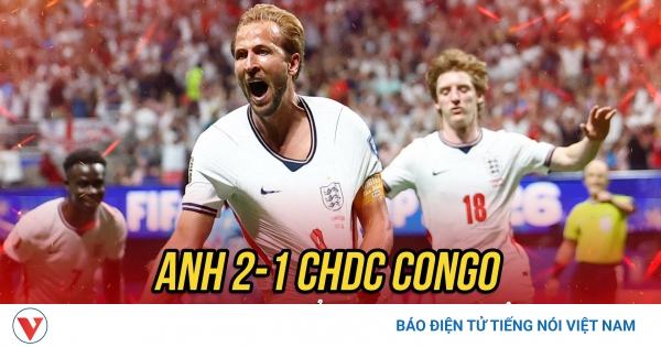 Kết quả Anh vs CHDC Congo vòng 32 đội World Cup 2026