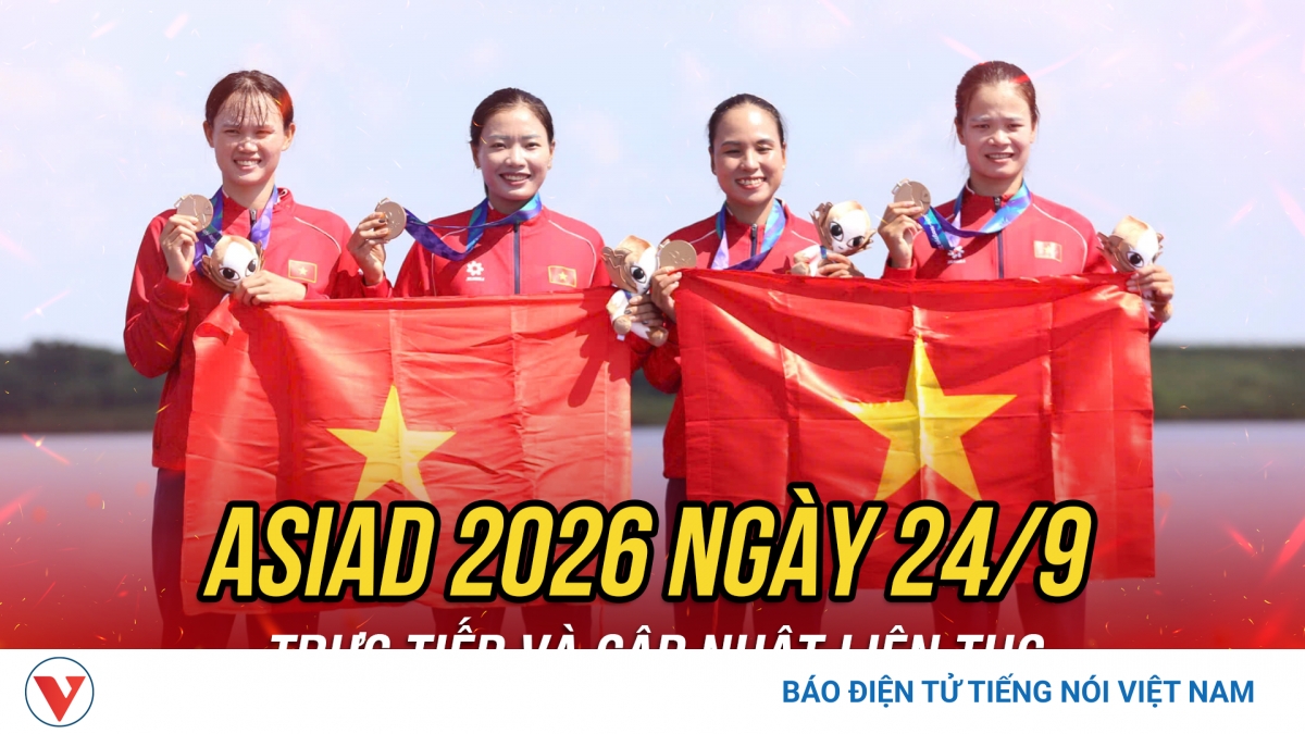 Trực tiếp ASIAD 2026 ngày thi đấu 24/9: Rowing Việt Nam mang về huy chương